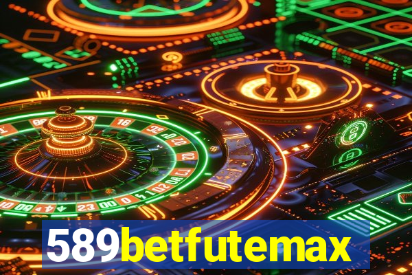 589betfutemax futebol ao vivo